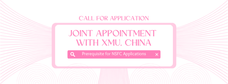 [CALL FOR APPLICATION] Joint Appointment with Xiamen University, China (Prerequisite for NSFC Grant Application)